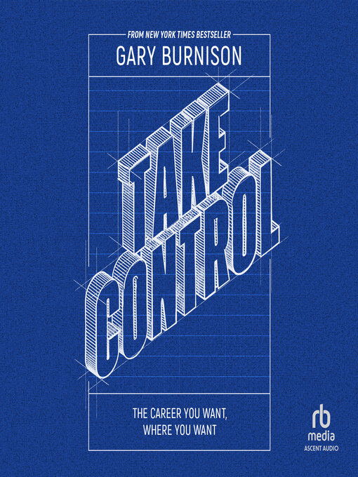 Title details for Take Control by Gary Burnison - Available